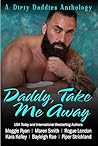 Daddy, Take Me Away by Maren Smith