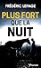 Plus fort que la nuit by Frédéric Lepage