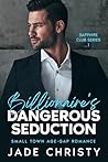 Billionaire's Dangerous Seduction (Sapphire Club Series #1) Billionaire's Dangerous Seduction (Sapphire Club Series #1)