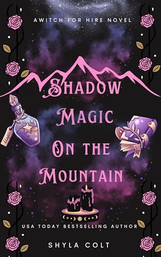 Shadow Magic on the Mountain (Witch for Hire)