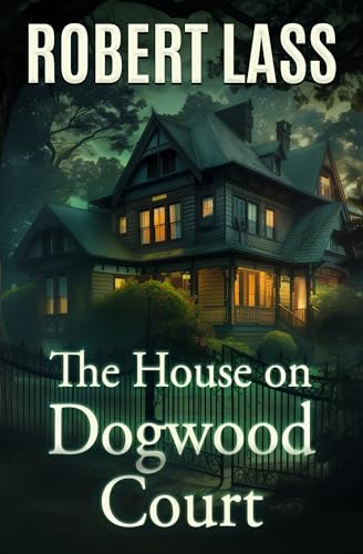 The House on Dogwood Court (Kindle Edition)