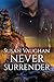 Never Surrender (Task Force Eagle Book 2)