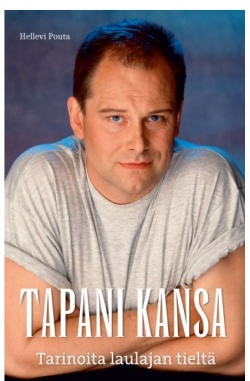 Tapani Kansa : tarinoita laulajan tieltä (Hardcover)