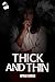 Thick and Thin
