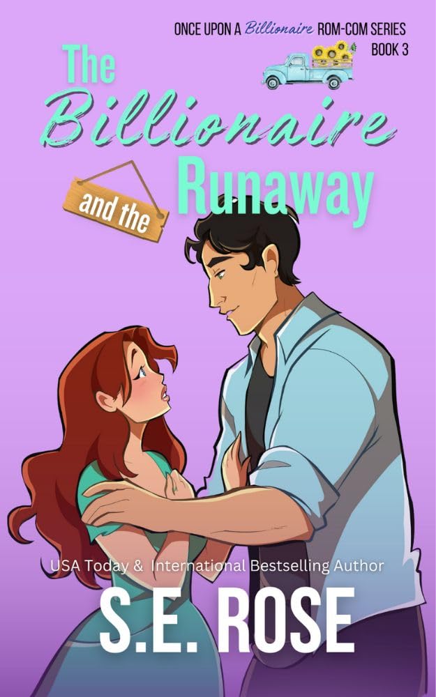 The Billionaire and the Runaway (Once Upon a Billionaire Rom-Com, #3)