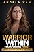 Warrior Within: Transformin...