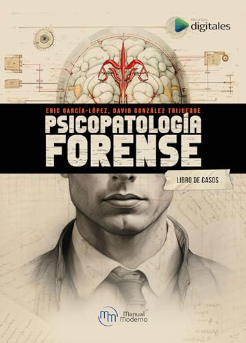 Psicopatología forense. Libro de casos: García-López , Eric; González Trijueque, David (Spanish Edition)