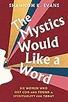 The Mystics Would...