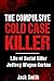 The Compulsive Cold Case Killer: Life of Serial Killer Jeffrey Wayne Gorton