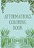 Affirmations Coloring Book