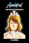 Amidral: No Existen Promesas (Spanish Edition)