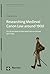 Researching Medieval Canon Law around 1900: The Life and Work of Viktor Wolf Edler von Glanvell (1871–1905) (Rechtsgeschichtliche Forschungen Book 1)