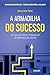 A armadilha do sucesso: por...