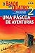 Uma Páscoa de Aventuras