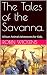 The Tales of the Savanna.: ...