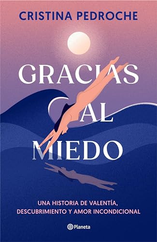 Gracias al miedo: Una historia de valentía, descubrimiento y amor incondicional (Kindle Edition)