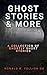 GHOST STORIES & MORE: A Col...