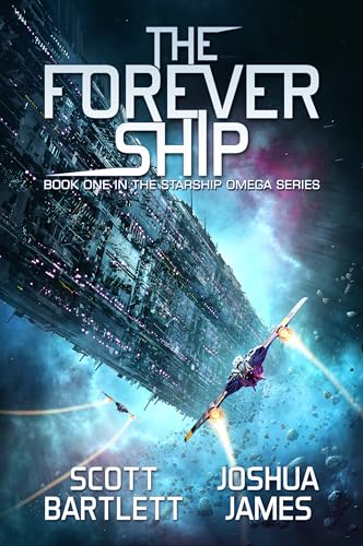 The Forever Ship (Starship Omega Book 1)