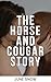 THE HORSE AND COUGAR STORY