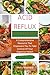 ACID REFLUX DIET COOKBOOK: ...