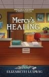 Mercy’s Healing (Miracles & Mysteries of Mercy Hospital #8)