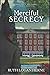 Merciful Secrecy (Miracles & Mysteries of Mercy Hospital, #11)