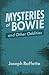 Mysteries of Bowie and Othe...