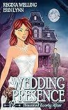 Wedding Presence (Haunted Everly After #12)