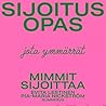 Mimmit sijoittaa ...