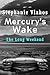 Mercury's Wake by Stephanie Vlahos