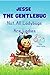 JESSE THE GENTLEBUG: Not Al...