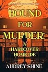 Bound for Murder:...