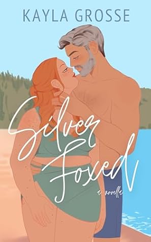 Silver Foxed by Kayla Grosse