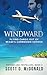 WINDWARD: Flying cargo out of Miami's Corrosion Corner in the 1980s (Pistons and Propellers)