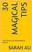 30 MAGICAL TIPS : THAT REVI...