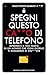 Spegni questo ca**o di telefono. Riprenditi il tuo tempo in un mondo che ogni giorno ti sommerge di str***ate