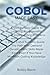 COBOL Made Easy: A Step-By-...