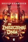 Ku zniszczeniu dnia
