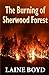 The Burning of Sherwood Forest