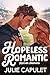 Hopeless Romantic by Julie   Capulet