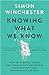 Knowing What We Know