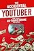 The Accidental YouTuber by Peter Waitzman