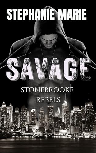 Savage (Stonebrooke Rebels #1)