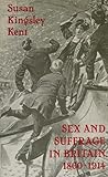 Sex and Suffrage in Britain, 1860-1914 (Princeton Legacy Library)