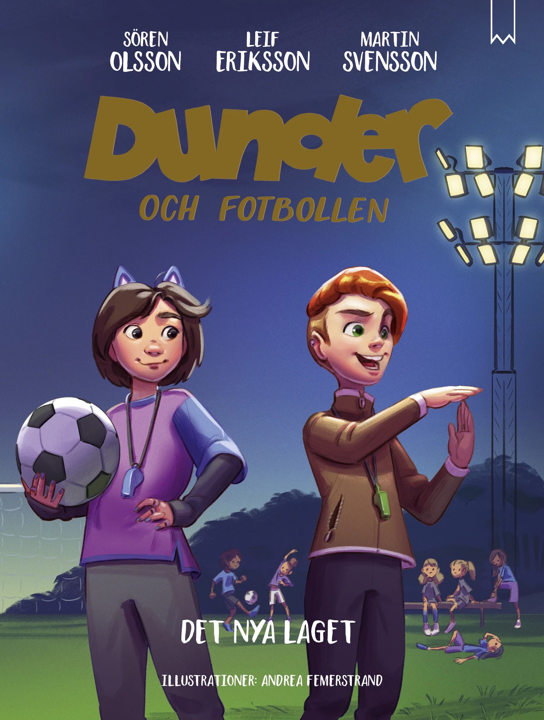 Det nya laget (Dunder och fotbollen, #2)