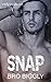 Snap: A Bully Ever After Novel