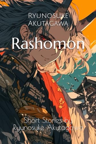 Rashomon: Short Stories by Ryunosuke Akutagawa