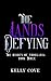 The Lands Defying (The Hidden of Vrohkaria #3) by Kelly Cove