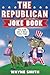 The Republican Joke Book: F...