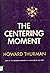 The Centering Moment
